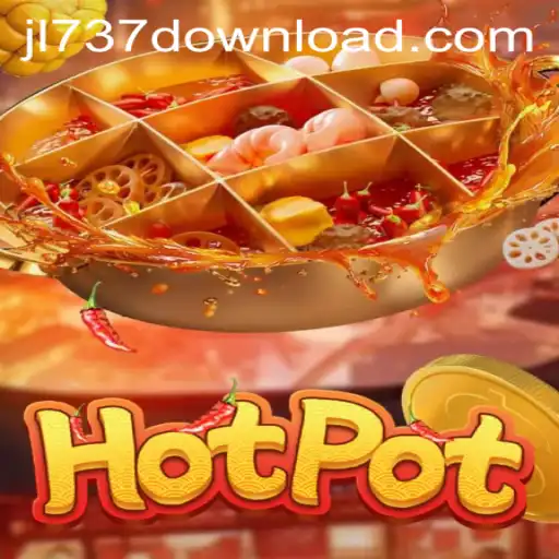 Exploring the Exciting World of Hotpot: Understanding JL737.COM's Popular Game